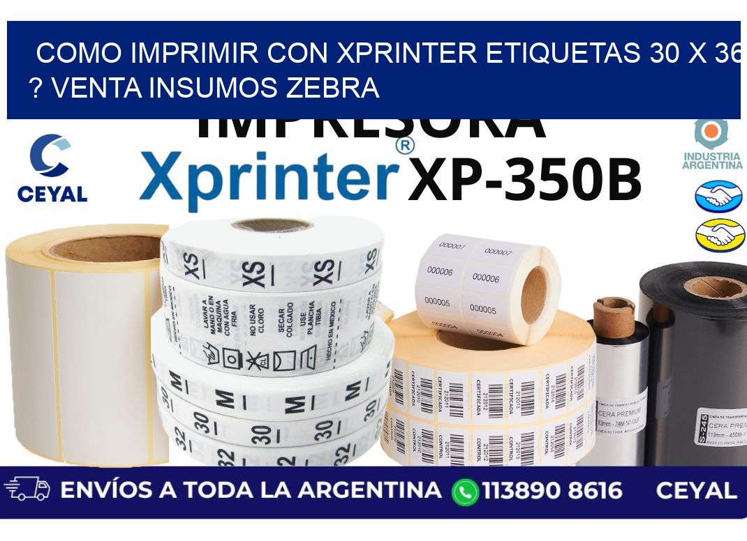 como imprimir con xprinter etiquetas 30 x 36 ? venta insumos zebra