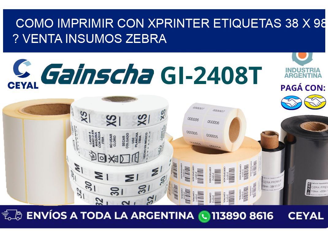 como imprimir con xprinter etiquetas 38 x 98 ? venta insumos zebra