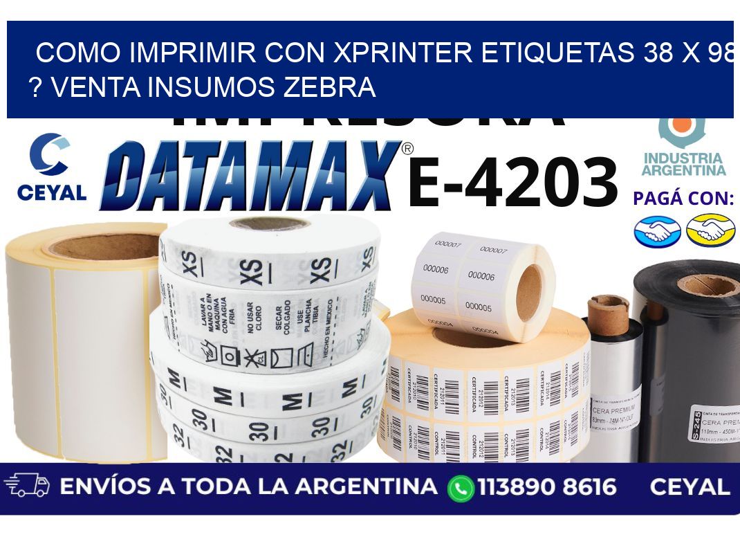 como imprimir con xprinter etiquetas 38 x 98 ? venta insumos zebra