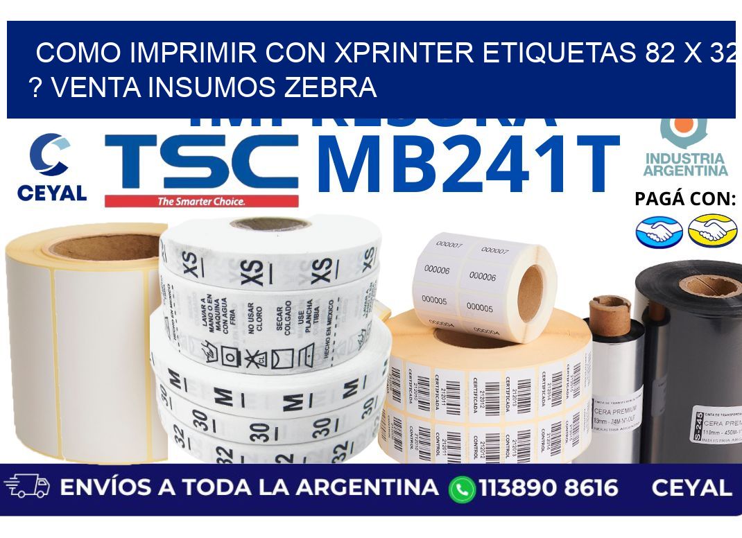 como imprimir con xprinter etiquetas 82 x 32 ? venta insumos zebra