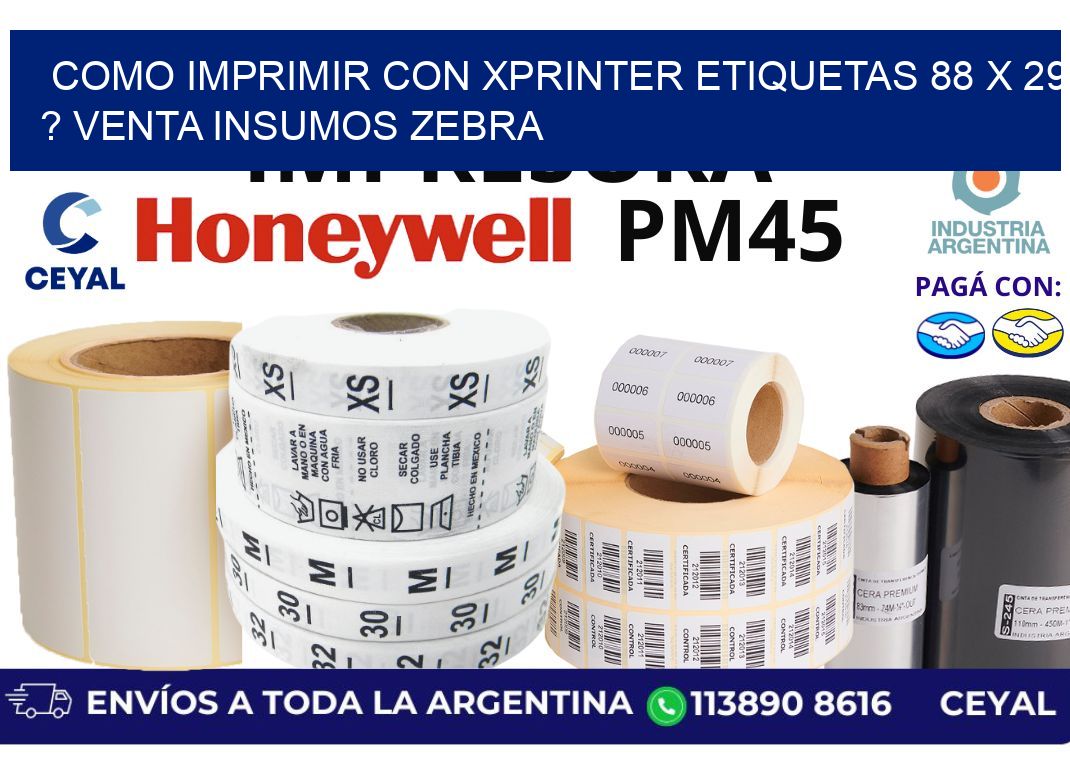 como imprimir con xprinter etiquetas 88 x 29 ? venta insumos zebra