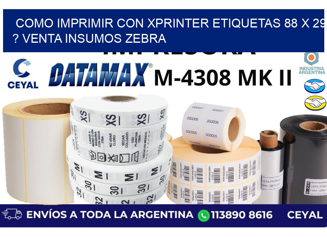 como imprimir con xprinter etiquetas 88 x 29 ? venta insumos zebra