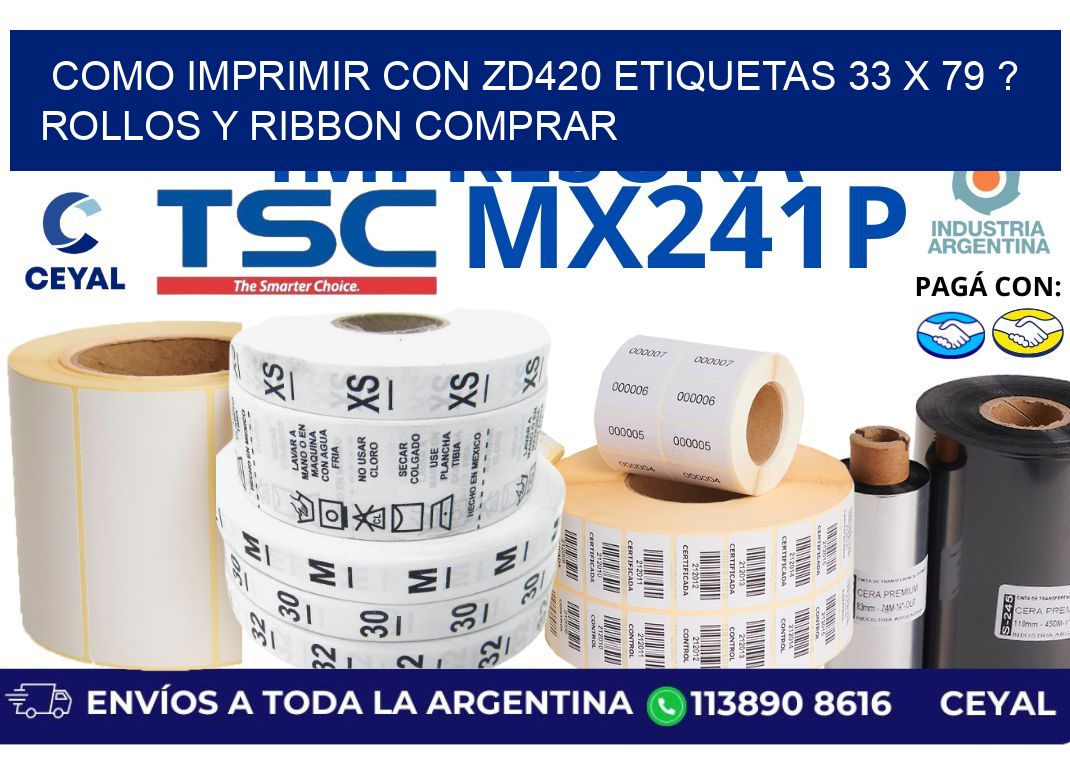 como imprimir con zd420 etiquetas 33 x 79 ? Rollos y Ribbon comprar