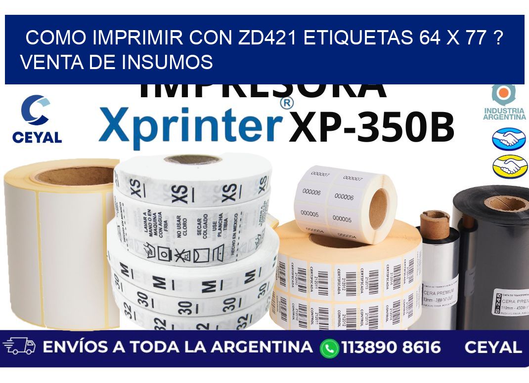 como imprimir con zd421 etiquetas 64 x 77 ? Venta de insumos
