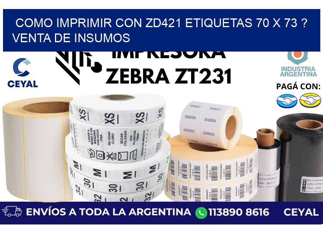como imprimir con zd421 etiquetas 70 x 73 ? Venta de insumos