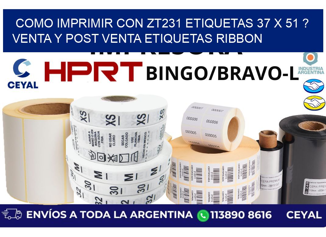 como imprimir con zt231 etiquetas 37 x 51 ? Venta y post venta etiquetas ribbon