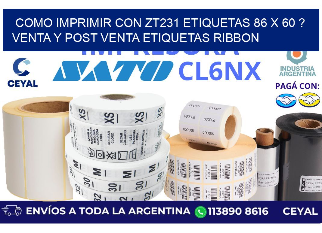 como imprimir con zt231 etiquetas 86 x 60 ? Venta y post venta etiquetas ribbon