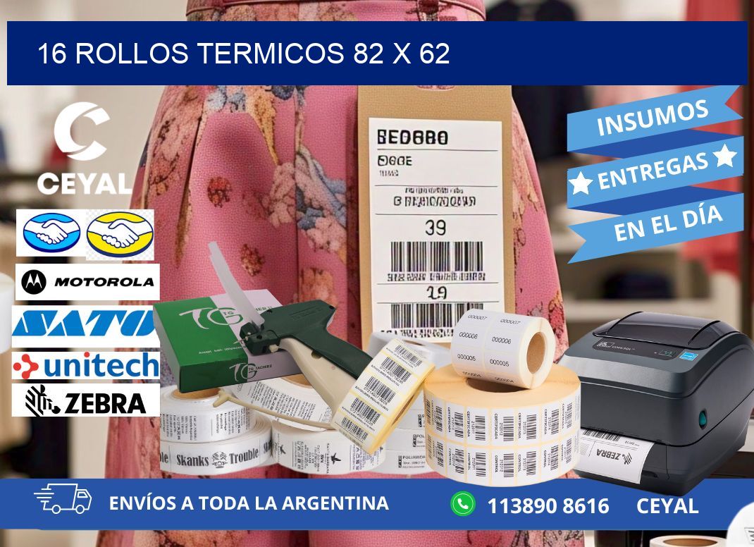 16 ROLLOS TERMICOS 82 x 62