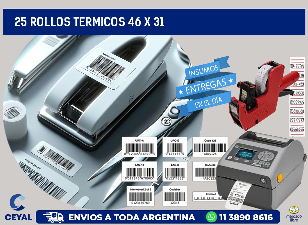 25 ROLLOS TERMICOS 46 x 31