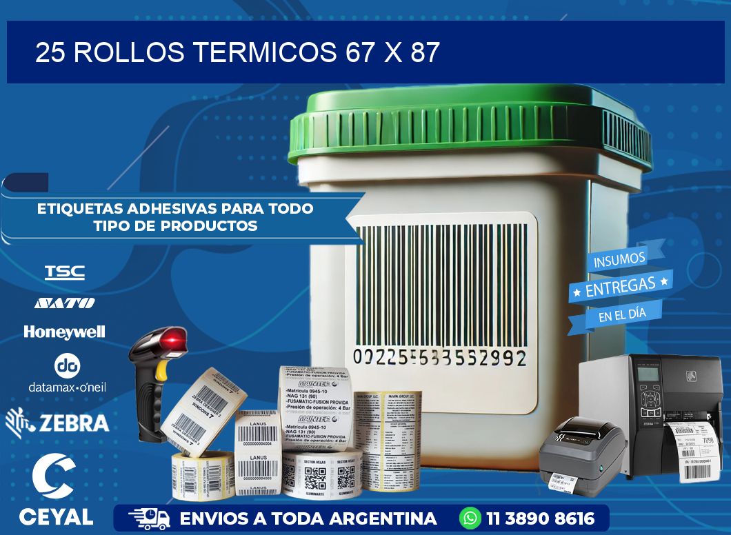 25 ROLLOS TERMICOS 67 x 87