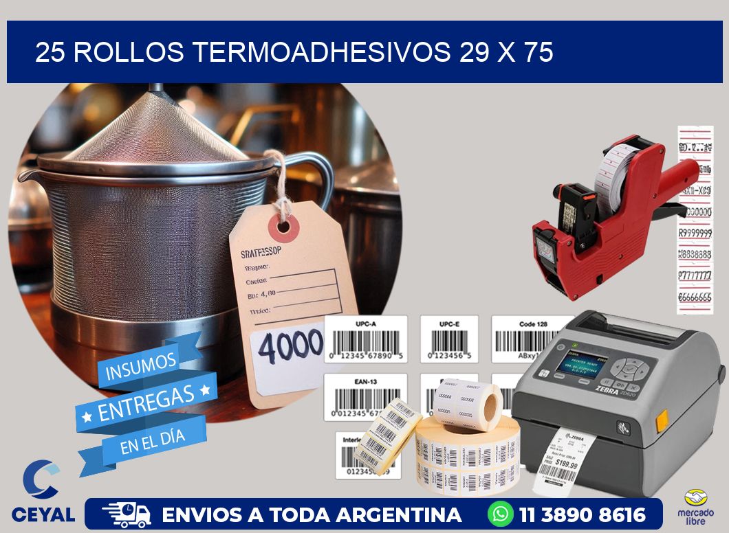 25 ROLLOS TERMOADHESIVOS 29 x 75