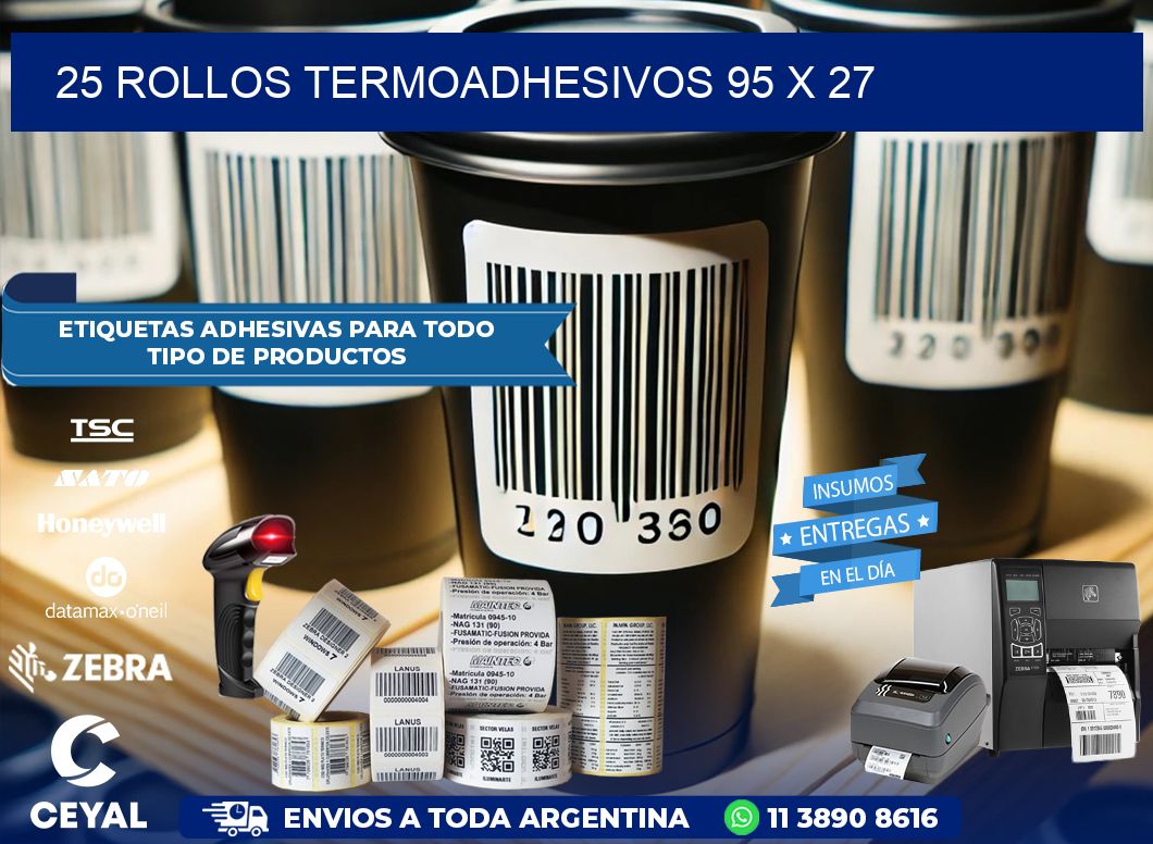 25 ROLLOS TERMOADHESIVOS 95 x 27