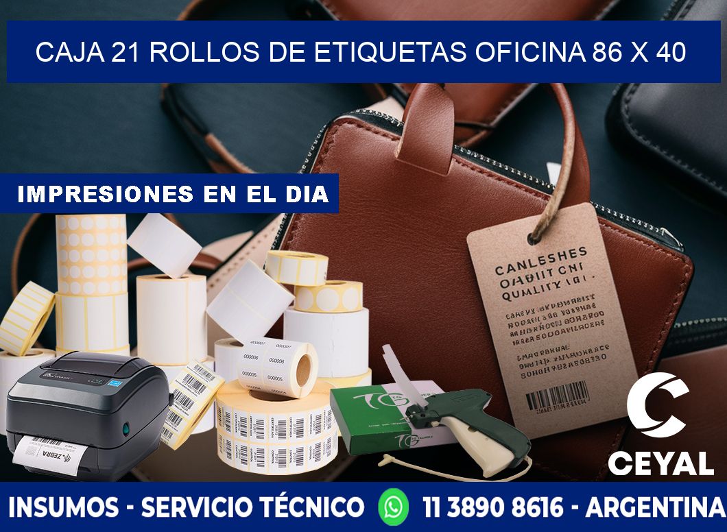 CAJA 21 ROLLOS DE ETIQUETAS OFICINA 86 x 40