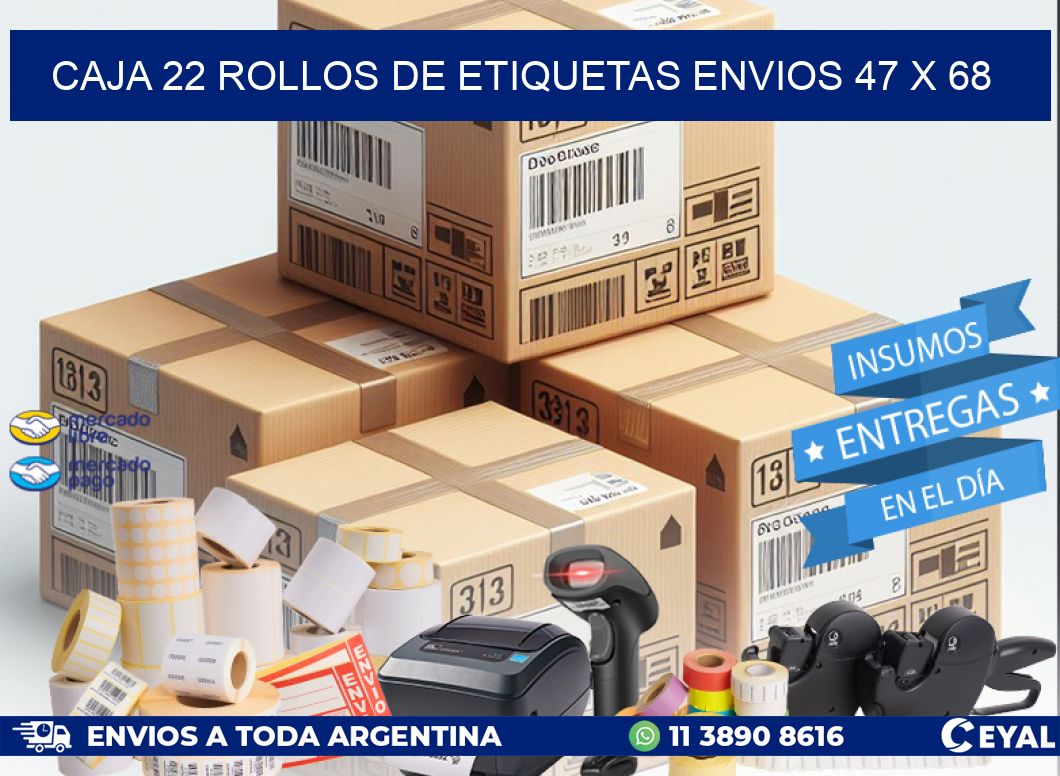 CAJA 22 ROLLOS DE ETIQUETAS ENVIOS 47 x 68