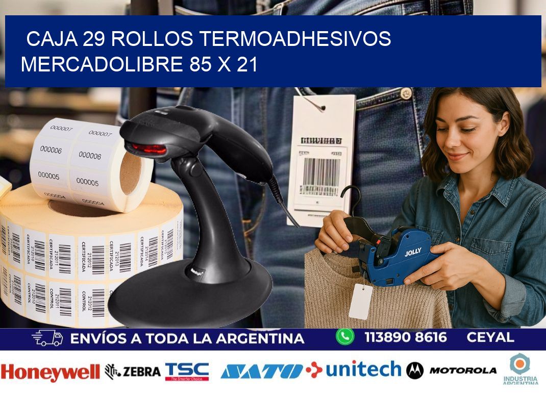 CAJA 29 ROLLOS TERMOADHESIVOS MERCADOLIBRE 85 x 21