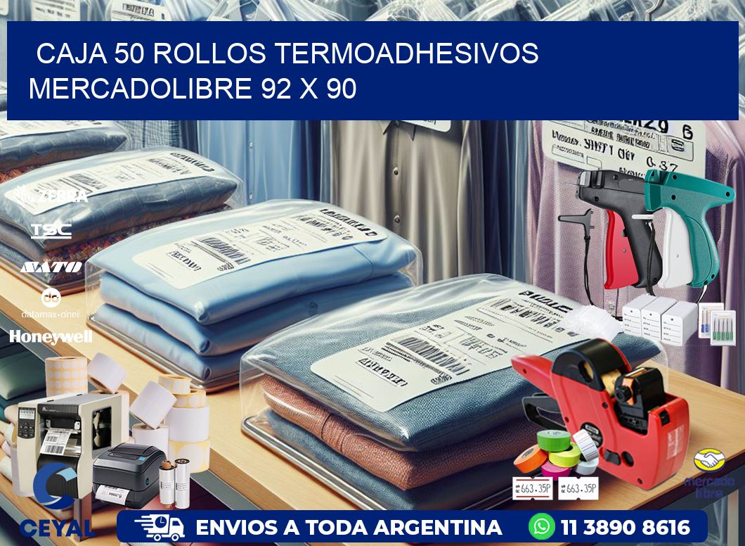CAJA 50 ROLLOS TERMOADHESIVOS MERCADOLIBRE 92 x 90