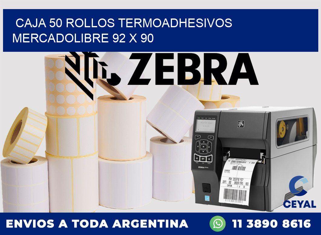 CAJA 50 ROLLOS TERMOADHESIVOS MERCADOLIBRE 92 x 90