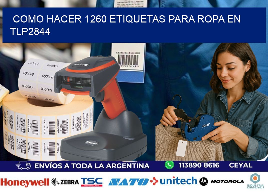 Como hacer 1260 etiquetas para ropa en tlp2844