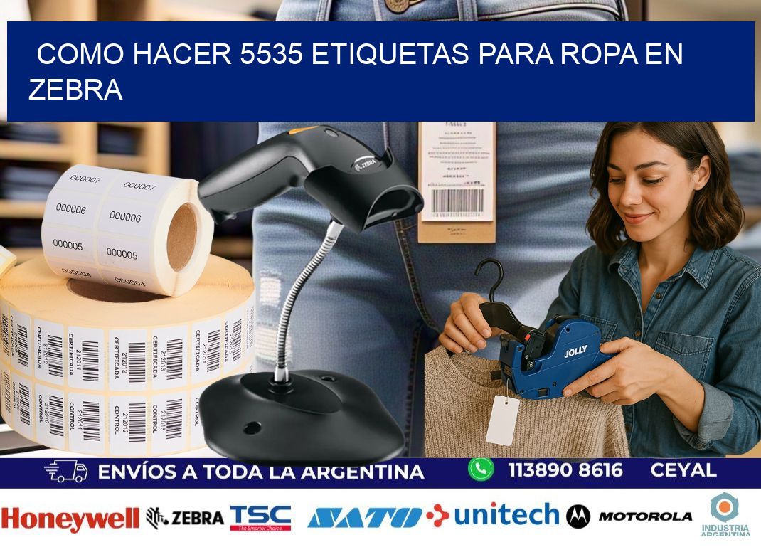Como hacer 5535 etiquetas para ropa en zebra