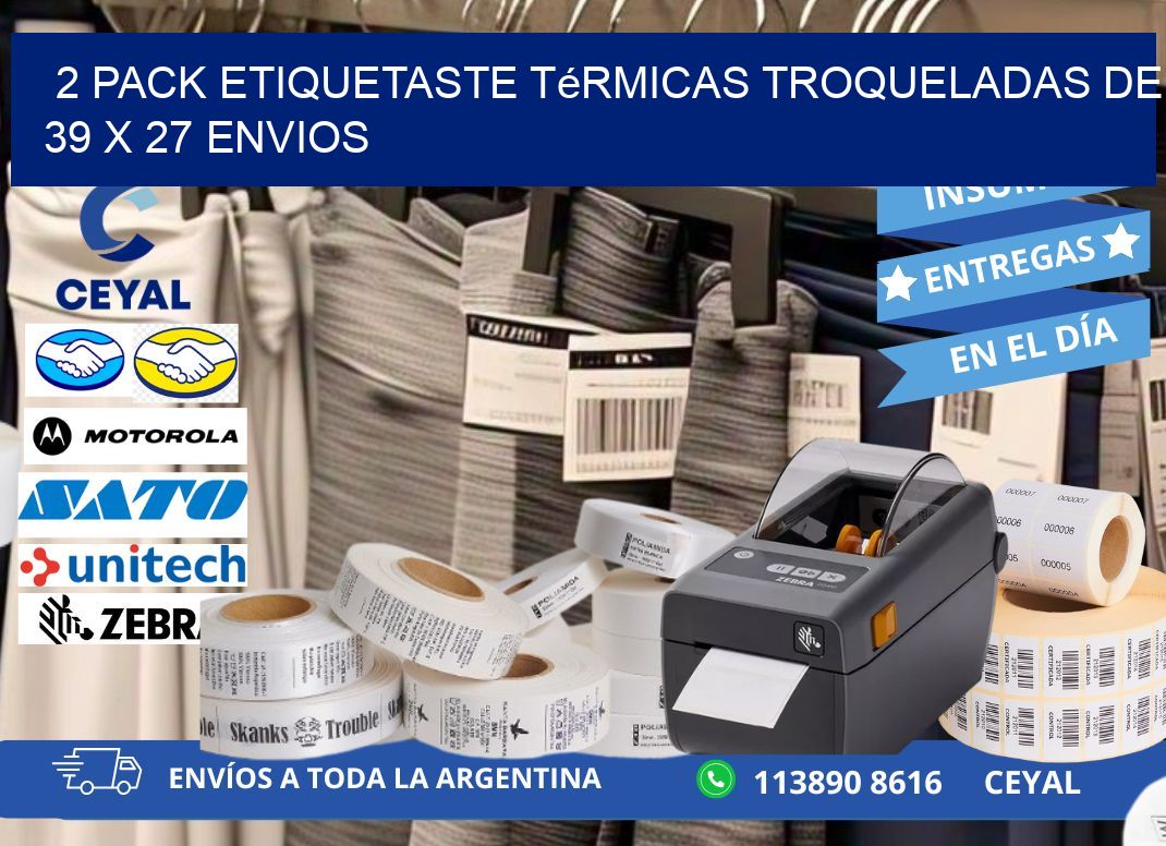 2 pack etiquetaste Térmicas Troqueladas De 39 x 27 ENVIOS