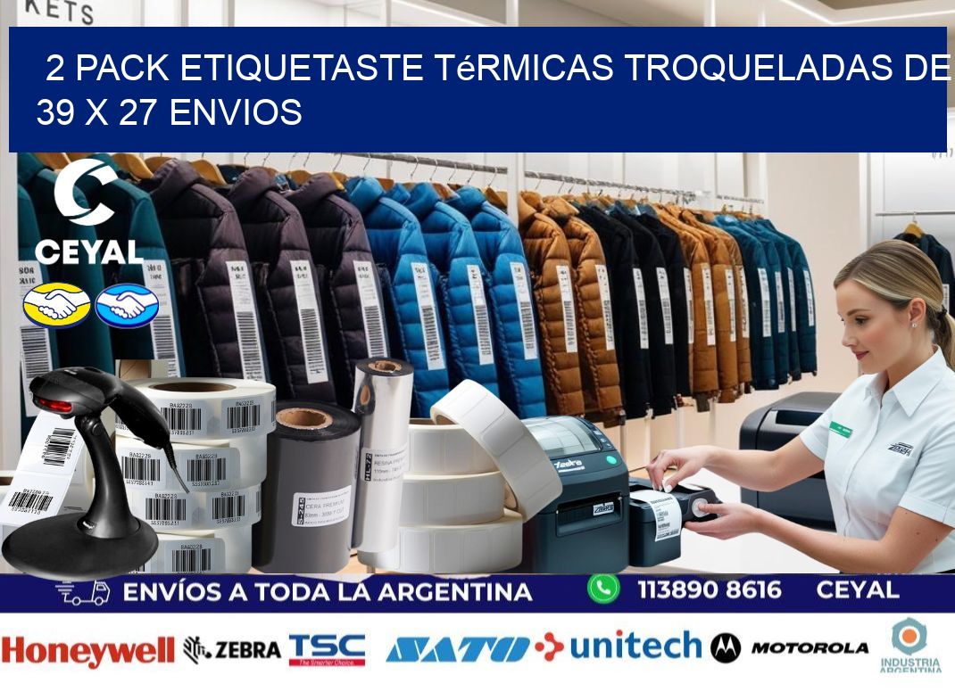 2 pack etiquetaste Térmicas Troqueladas De 39 x 27 ENVIOS