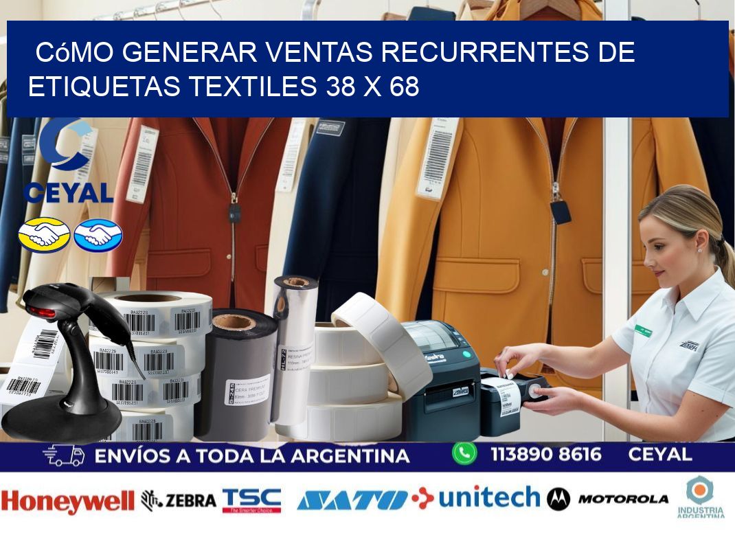 Cómo Generar Ventas Recurrentes de Etiquetas Textiles 38 x 68