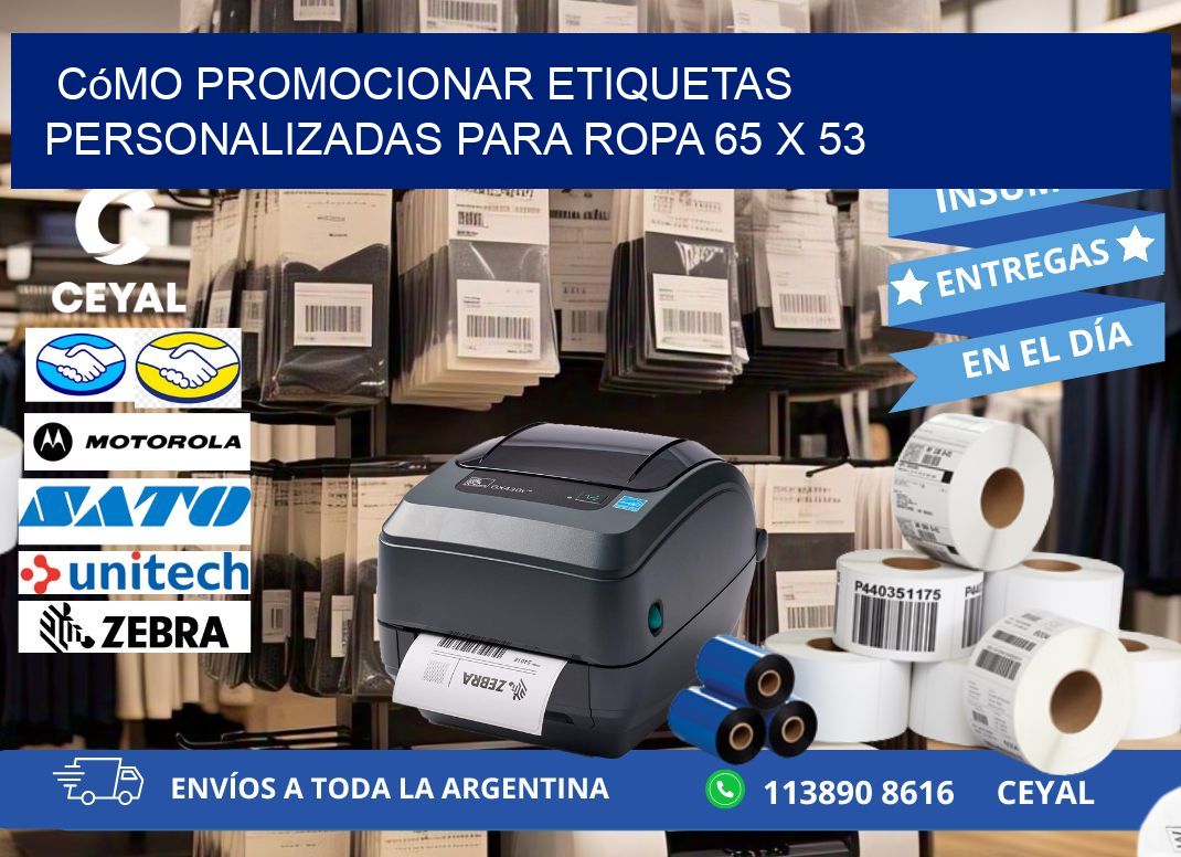 Cómo Promocionar Etiquetas Personalizadas para Ropa 65 x 53