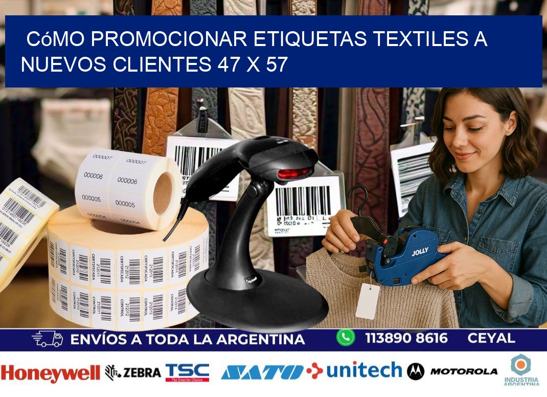 Cómo Promocionar Etiquetas Textiles a Nuevos Clientes 47 x 57
