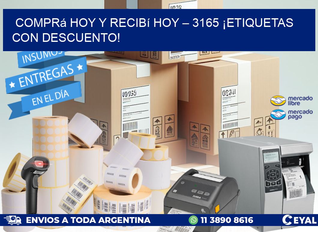 Comprá Hoy y Recibí Hoy – 3165 ¡Etiquetas con Descuento!