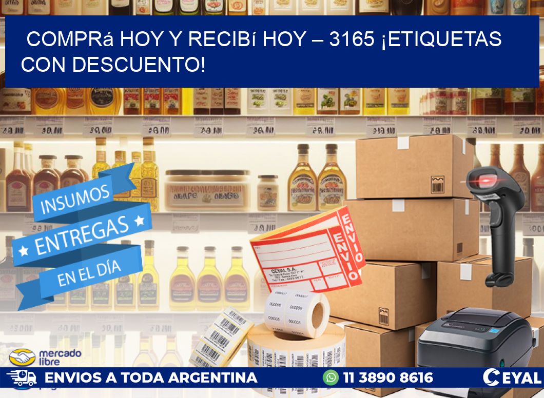 Comprá Hoy y Recibí Hoy – 3165 ¡Etiquetas con Descuento!