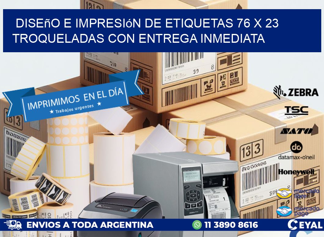 Diseño e impresión de etiquetas 76 x 23 troqueladas con entrega inmediata