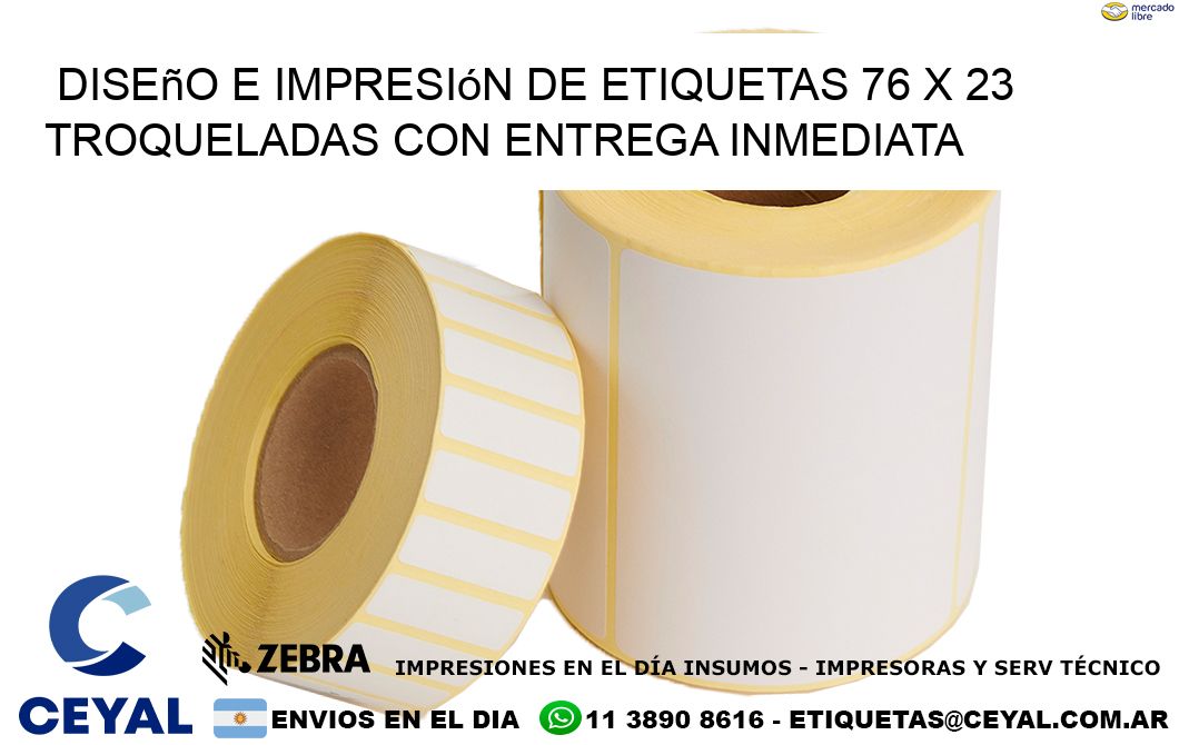 Diseño e impresión de etiquetas 76 x 23 troqueladas con entrega inmediata