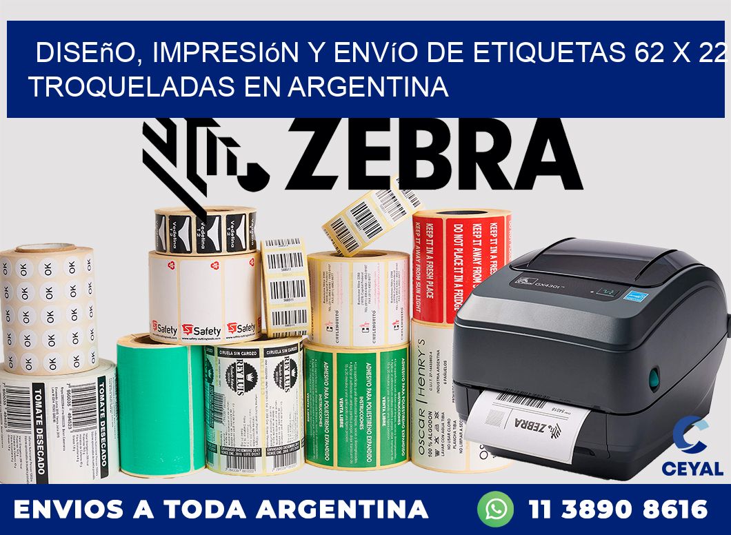Diseño, impresión y envío de etiquetas 62 x 22 troqueladas en Argentina