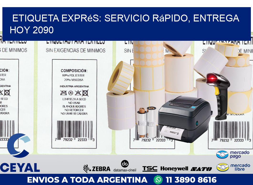 Etiqueta Exprés: Servicio Rápido, Entrega Hoy 2090