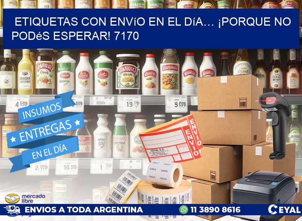 Etiquetas con Envío en el Día… ¡Porque No Podés Esperar! 7170