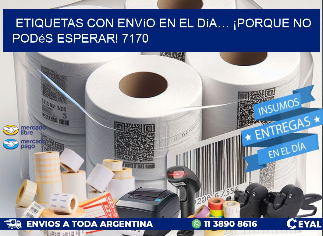 Etiquetas con Envío en el Día… ¡Porque No Podés Esperar! 7170