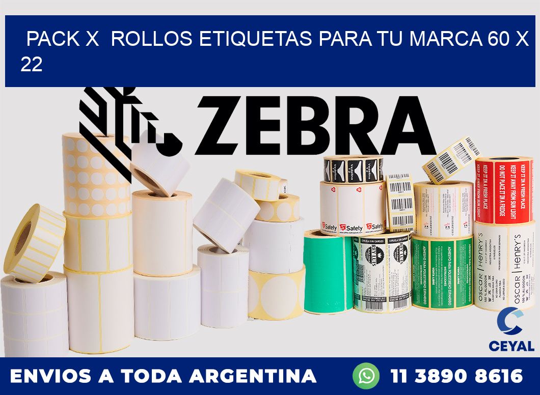 Pack X  Rollos Etiquetas para tu marca 60 x 22