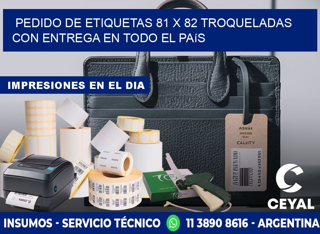 Pedido de etiquetas 81 x 82 troqueladas con entrega en todo el país