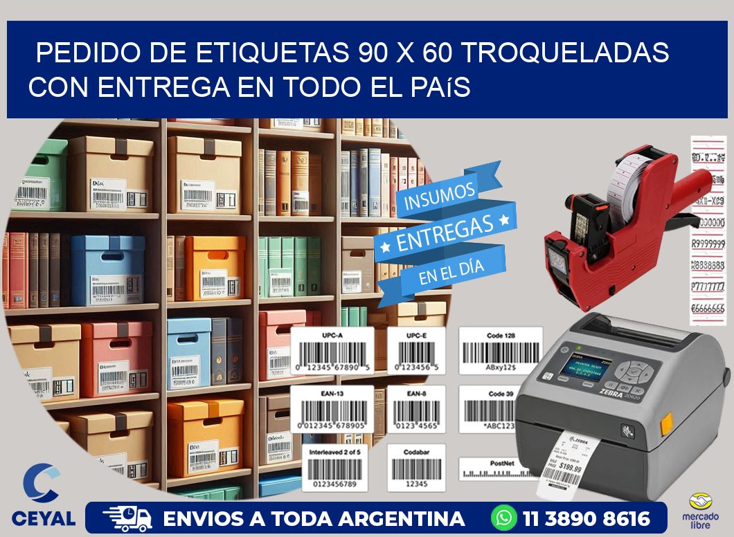Pedido de etiquetas 90 x 60 troqueladas con entrega en todo el país
