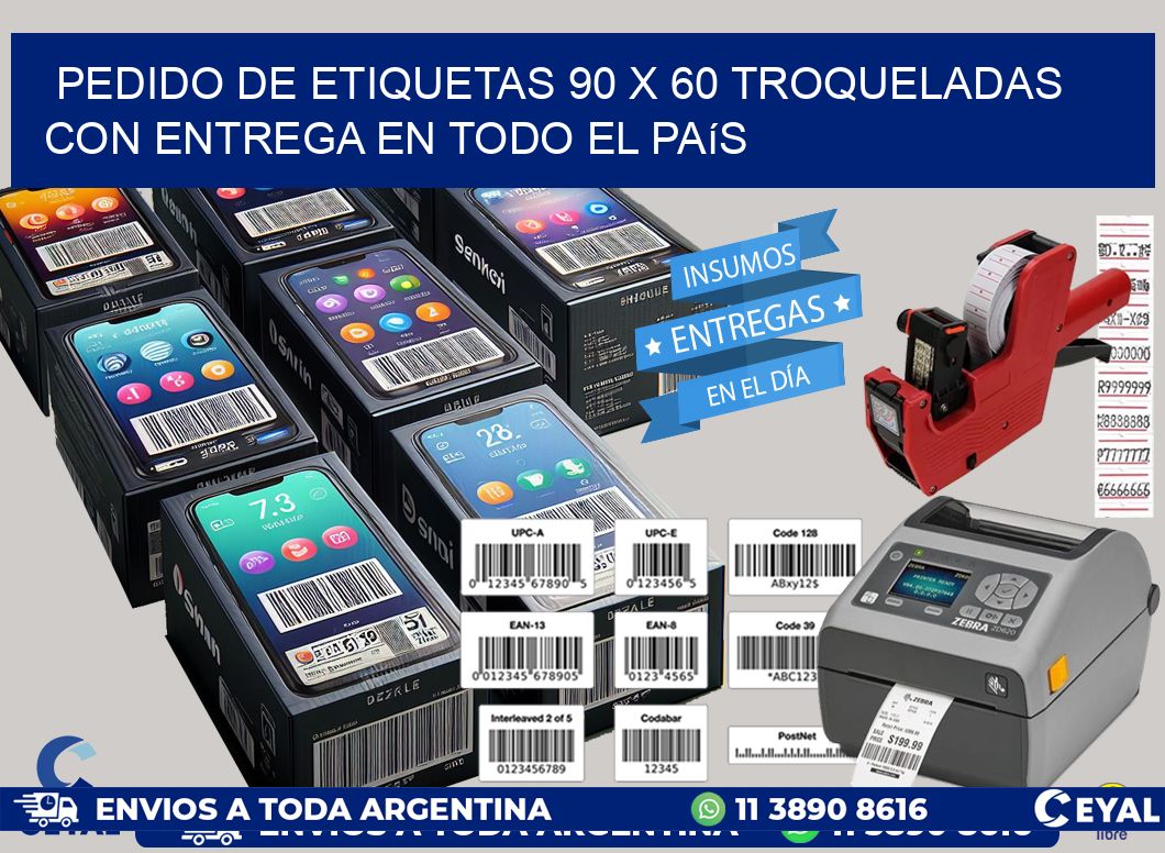 Pedido de etiquetas 90 x 60 troqueladas con entrega en todo el país