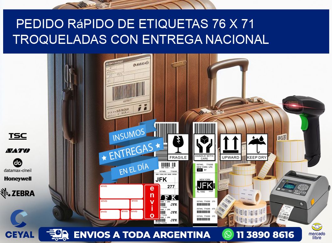 Pedido rápido de etiquetas 76 x 71 troqueladas con entrega nacional