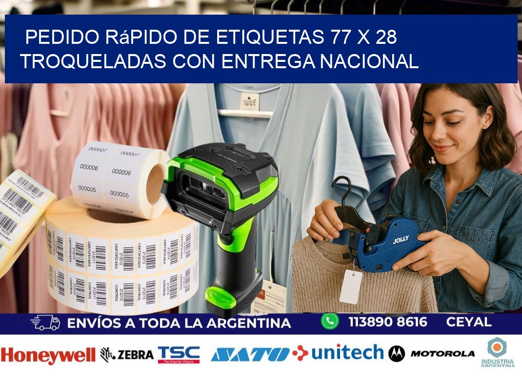 Pedido rápido de etiquetas 77 x 28 troqueladas con entrega nacional