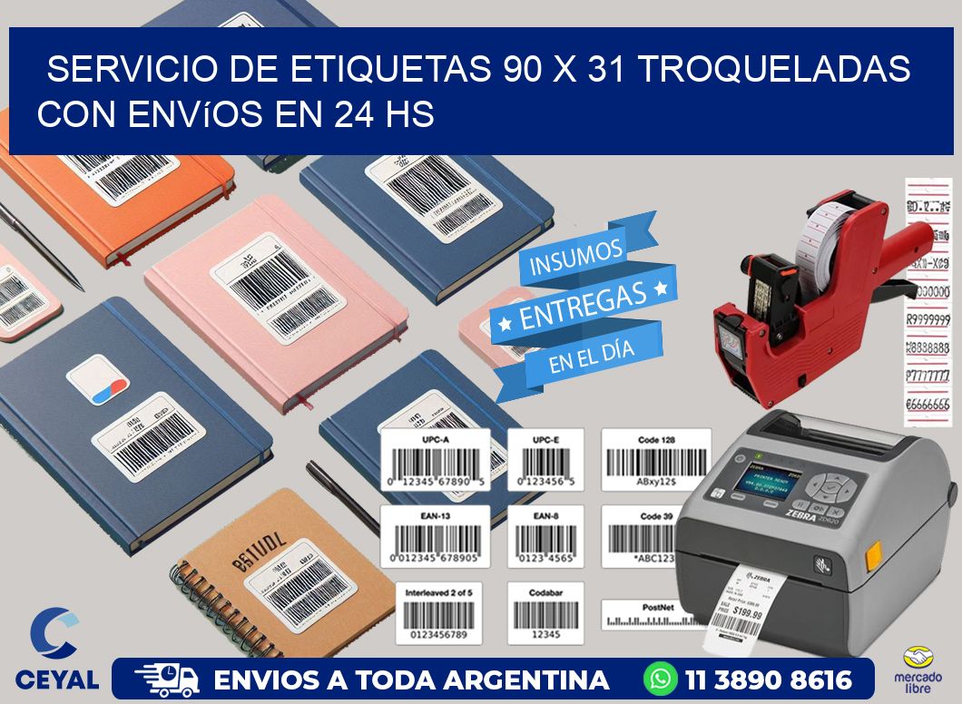 Servicio de etiquetas 90 x 31 troqueladas con envíos en 24 hs