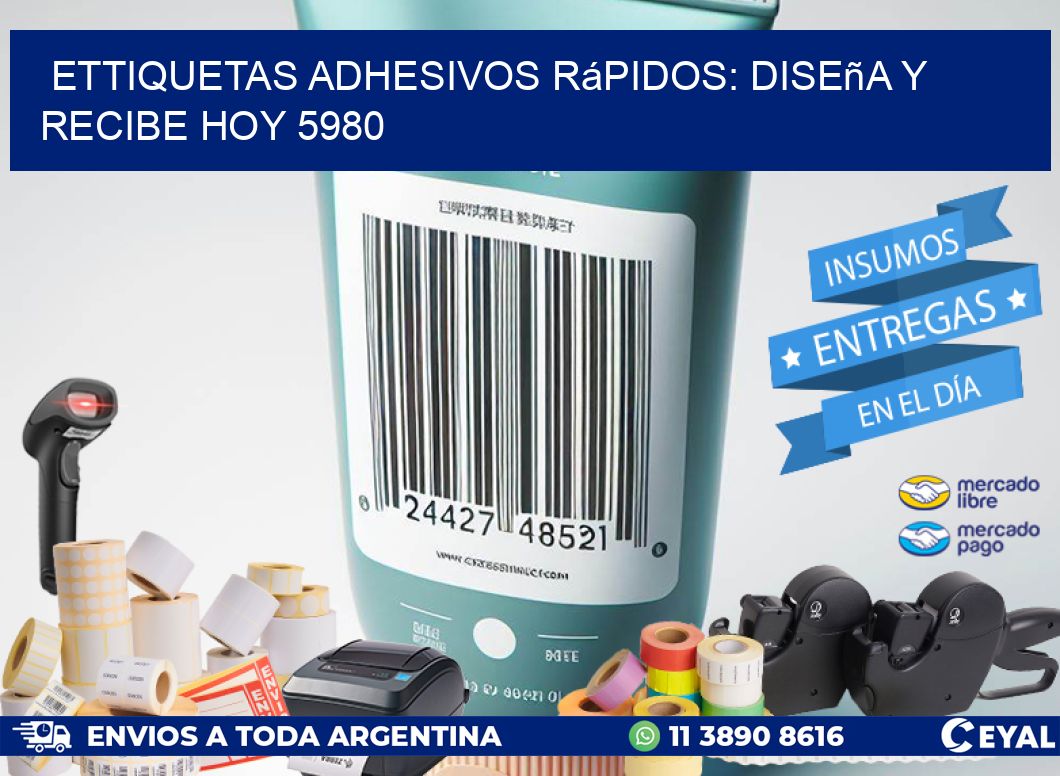 ettiquetas Adhesivos Rápidos: Diseña y Recibe Hoy 5980