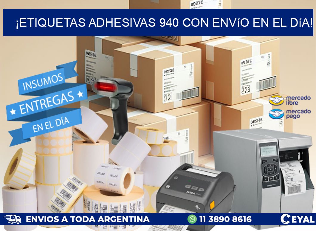 ¡Etiquetas Adhesivas 940 con Envío en el Día!