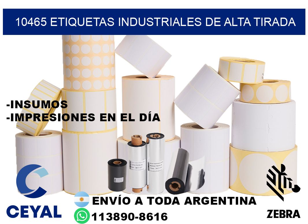 10465 Etiquetas industriales de alta tirada