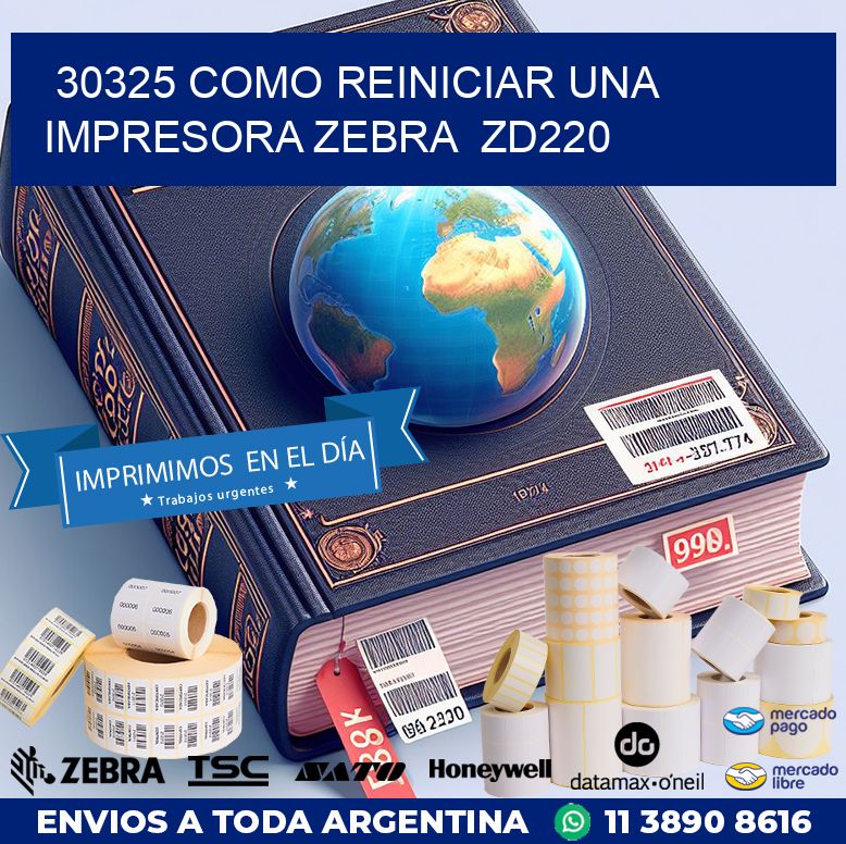 30325 Como reiniciar una impresora Zebra ZD220