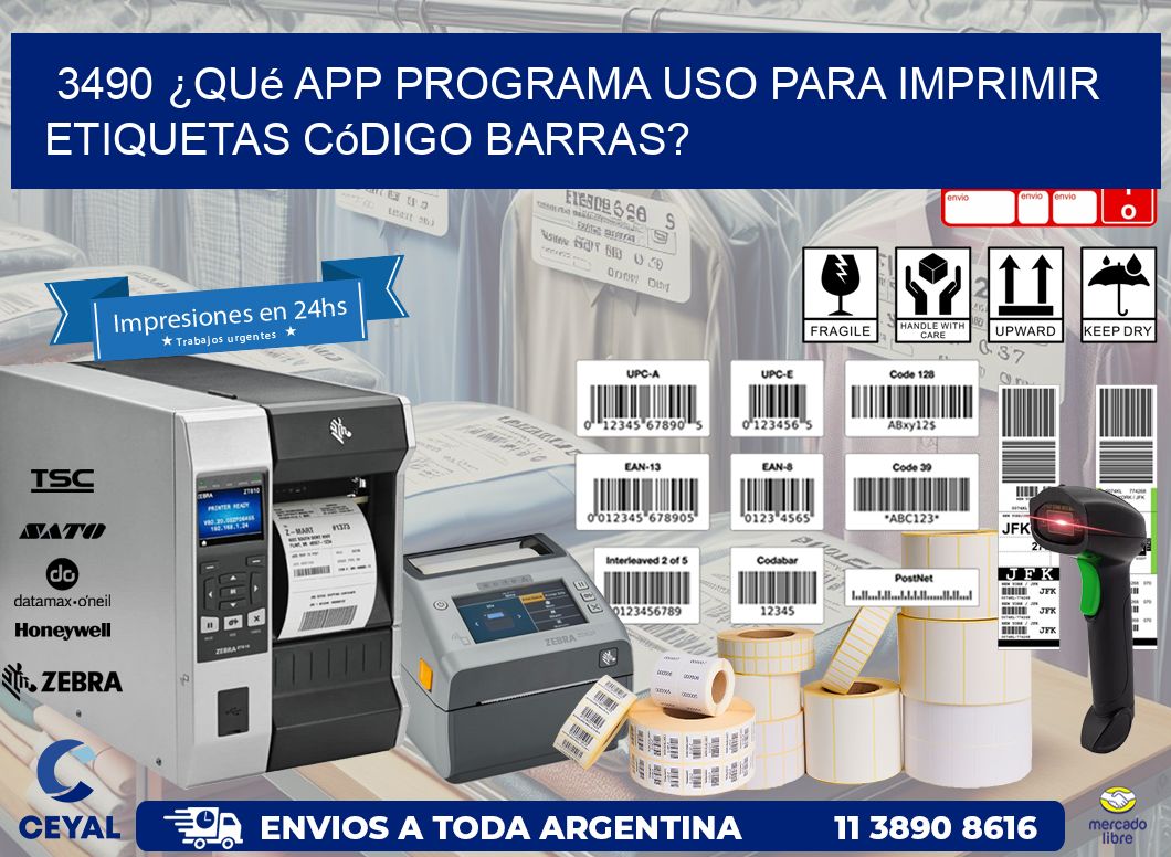 3490 ¿Qué app programa uso para imprimir etiquetas código barras?