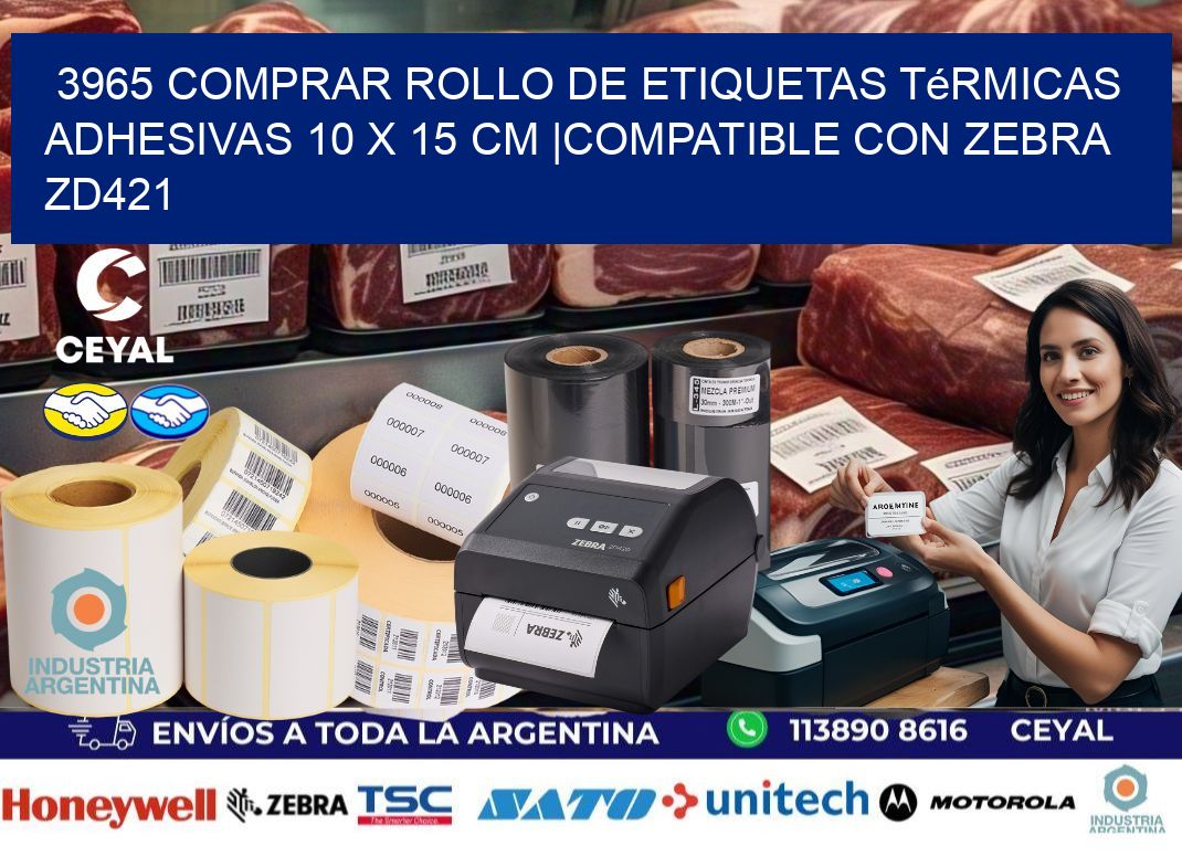 3965 Comprar Rollo de Etiquetas Térmicas Adhesivas 10 x 15 cm |Compatible con Zebra ZD421