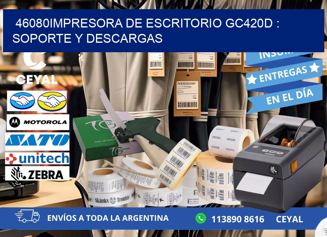 46080impresora de escritorio GC420d : Soporte y descargas